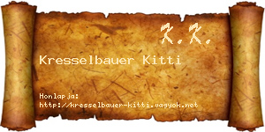 Kresselbauer Kitti névjegykártya